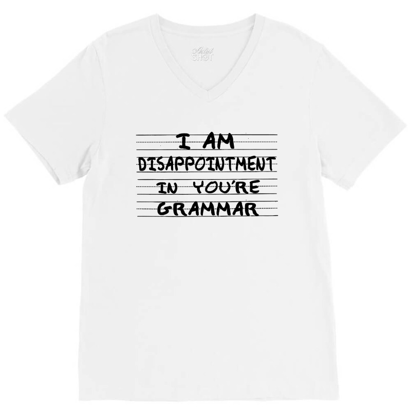 I Am Disappointment V-neck Tee | Artistshot