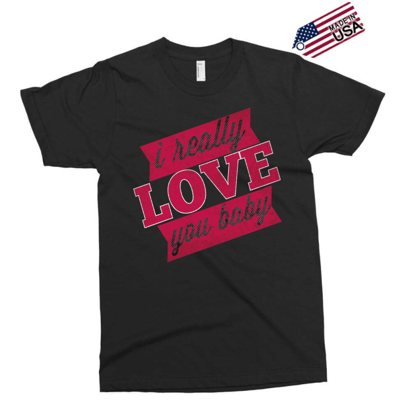 I Really Love You Ba Exclusive T-shirt | Artistshot