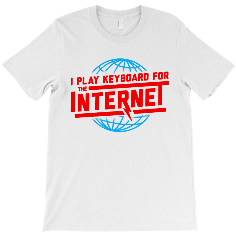 I Play Keyboard For The Technology T-shirt | Artistshot