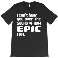 I Can't Hear You T-shirt | Artistshot