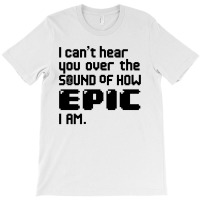 I Can't Hear You T-shirt | Artistshot