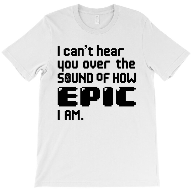 I Can't Hear You T-shirt | Artistshot