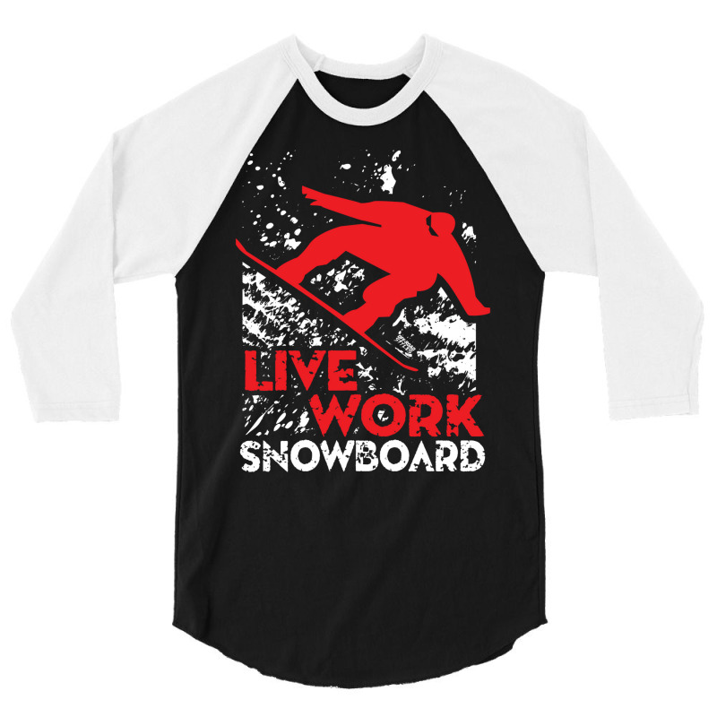 Snowboard Live Work 3/4 Sleeve Shirt by uzataitusz | Artistshot