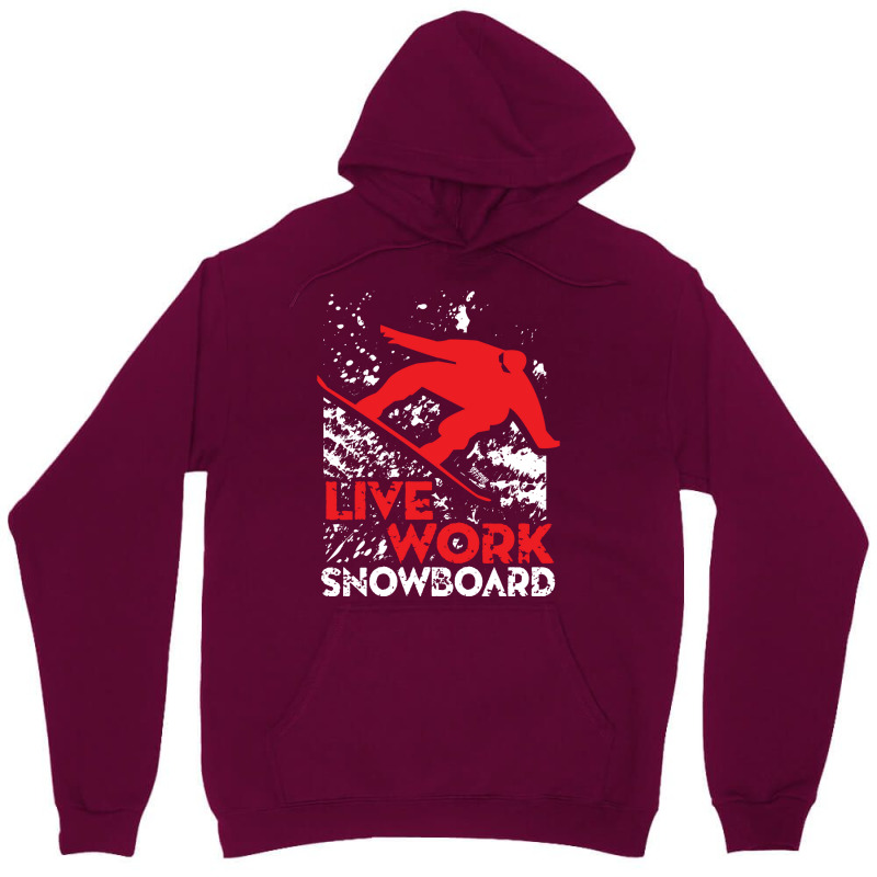 Snowboard Live Work Unisex Hoodie by uzataitusz | Artistshot