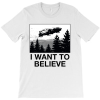 I Want To Believe T-shirt | Artistshot