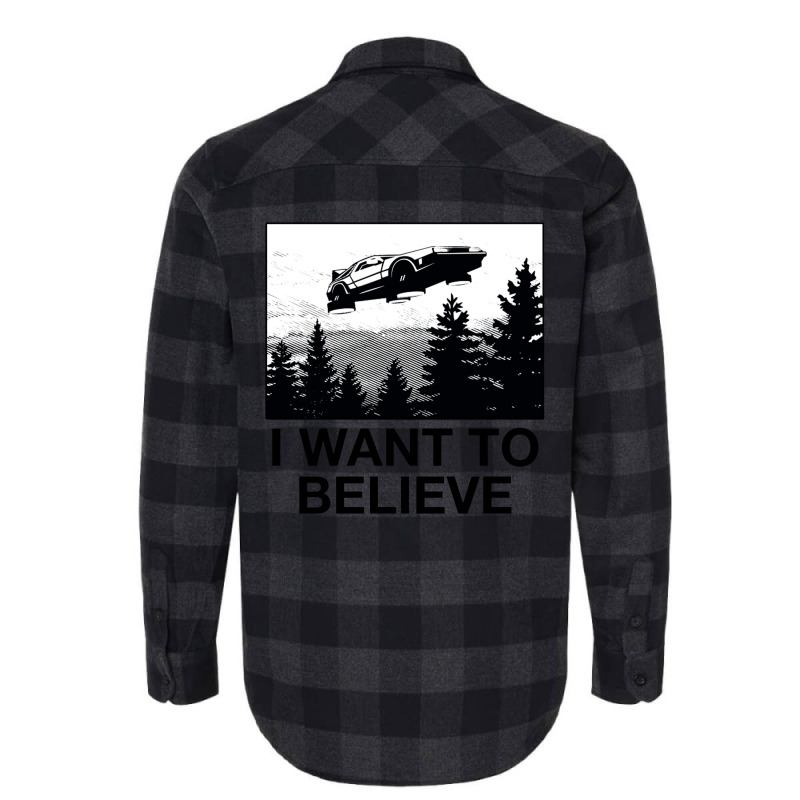 I Want To Believe Flannel Shirt | Artistshot