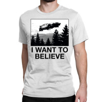 I Want To Believe Classic T-shirt | Artistshot