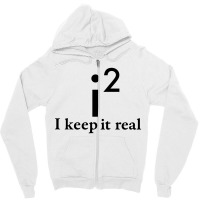 I Keep It Real Zipper Hoodie | Artistshot