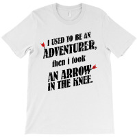 I Used To Be An Adventurer T-shirt | Artistshot