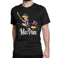 Hot Trend Bewitching Miss Price Classic T-shirt | Artistshot