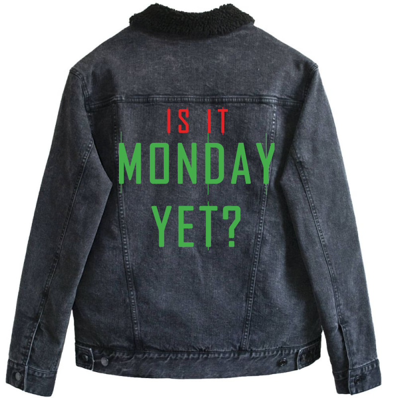 Is It Monday Yet Wealthy Stock Market Investor Unisex Sherpa-lined Denim Jacket | Artistshot