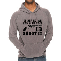 Funny If My Horse Had Your Face I'd Shoot It Apparel Vintage Hoodie | Artistshot