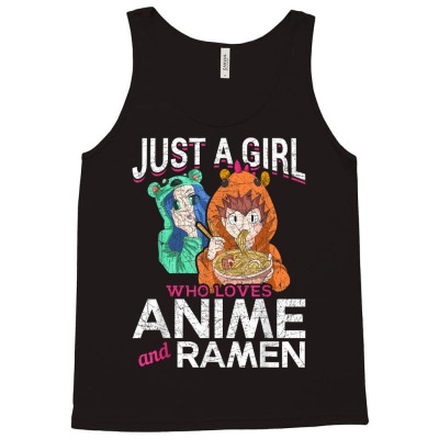Asian Food Just A Girl Who Loves Anime And Ramen Anime Tank Top Designed By Roger K