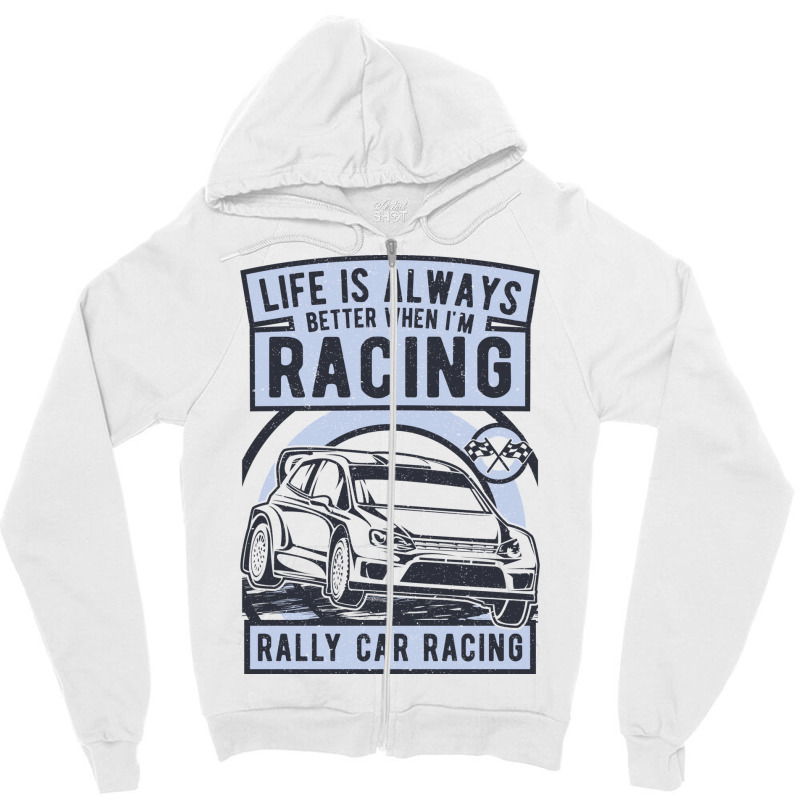 Rally Car Racing Life Zipper Hoodie | Artistshot