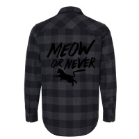 Meow Or Never Flannel Shirt | Artistshot