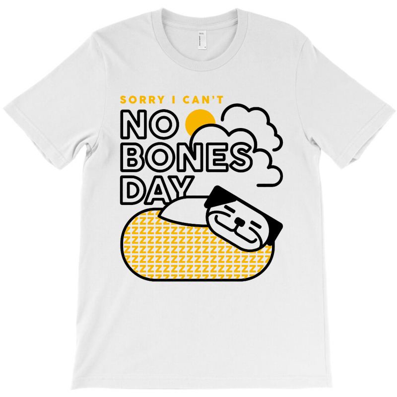 No Bones Day T-shirt | Artistshot