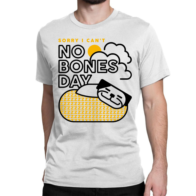 No Bones Day Classic T-shirt | Artistshot