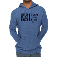 List Of Things I Hate Lightweight Hoodie | Artistshot