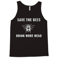 Save The Bees Drink More Mead Viking Renaissance Fair Huzzah Tank Top | Artistshot