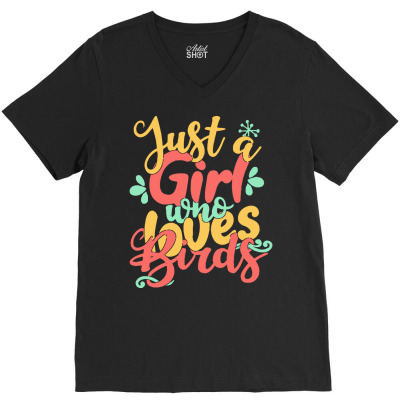 Just A Girl Who Love T  Shirt Just A Girl Who Loves Birds Gift Product V-neck Tee Designed By Stammivy480