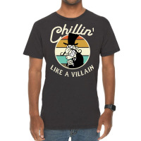 Chillin Like A Villain Vintage T-shirt | Artistshot