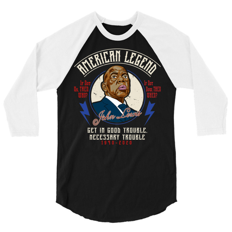 John Lewis American Legend Good Trouble 3/4 Sleeve Shirt by kebabbmkhabar | Artistshot