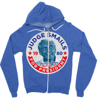 Judge Smails For President Zipper Hoodie | Artistshot