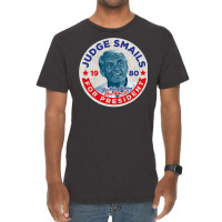 Judge Smails For President Vintage T-shirt | Artistshot