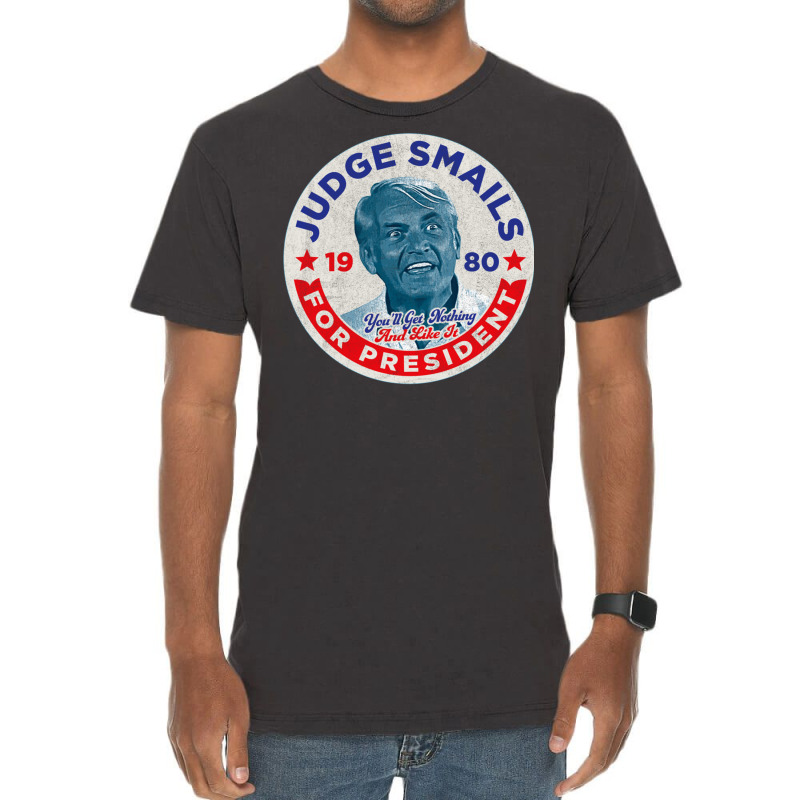 Judge Smails For President Vintage T-Shirt by kebabbmkhabar | Artistshot