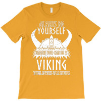 Viking Warrior Quote Gift  Hen Always Be A Viking T-shirt | Artistshot