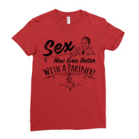 Sex Now Even Better With A Partner! Ladies Fitted T-shirt | Artistshot