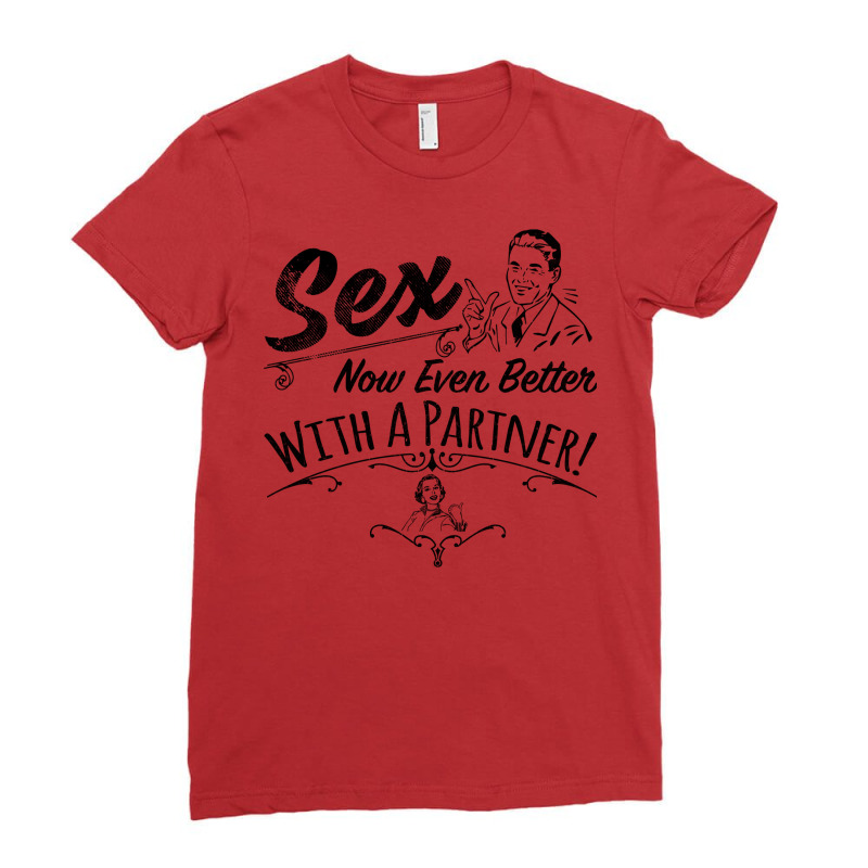 Sex Now Even Better With A Partner! Ladies Fitted T-Shirt by sashuesemetew | Artistshot