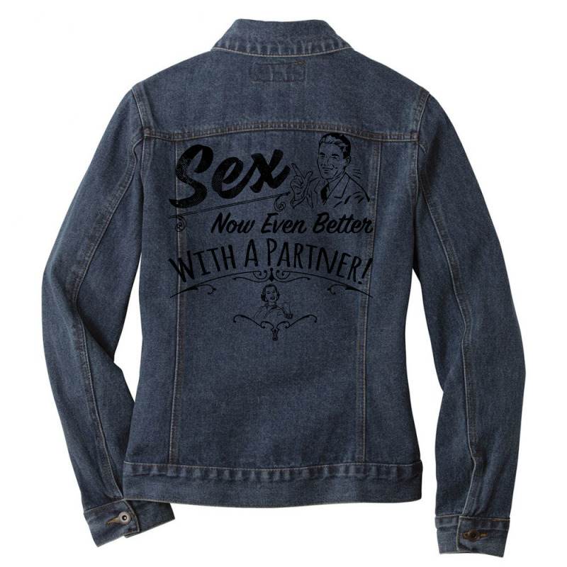 Sex Now Even Better With A Partner! Ladies Denim Jacket by sashuesemetew | Artistshot