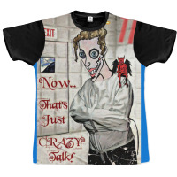 Now... That's Just Crazy Talk! Graphic T-shirt | Artistshot