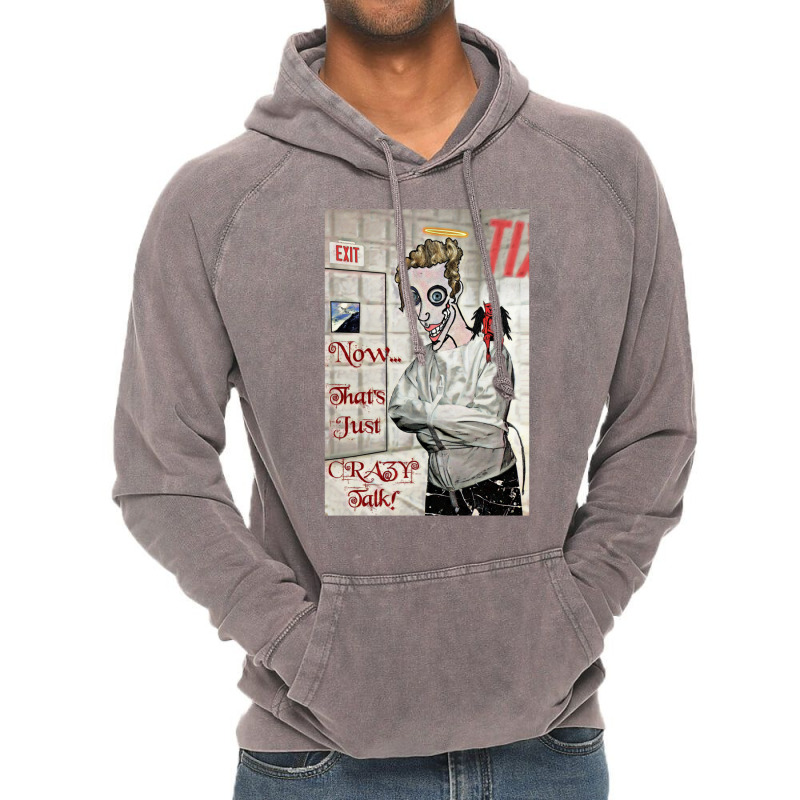 Now... That's Just Crazy Talk! Vintage Hoodie | Artistshot