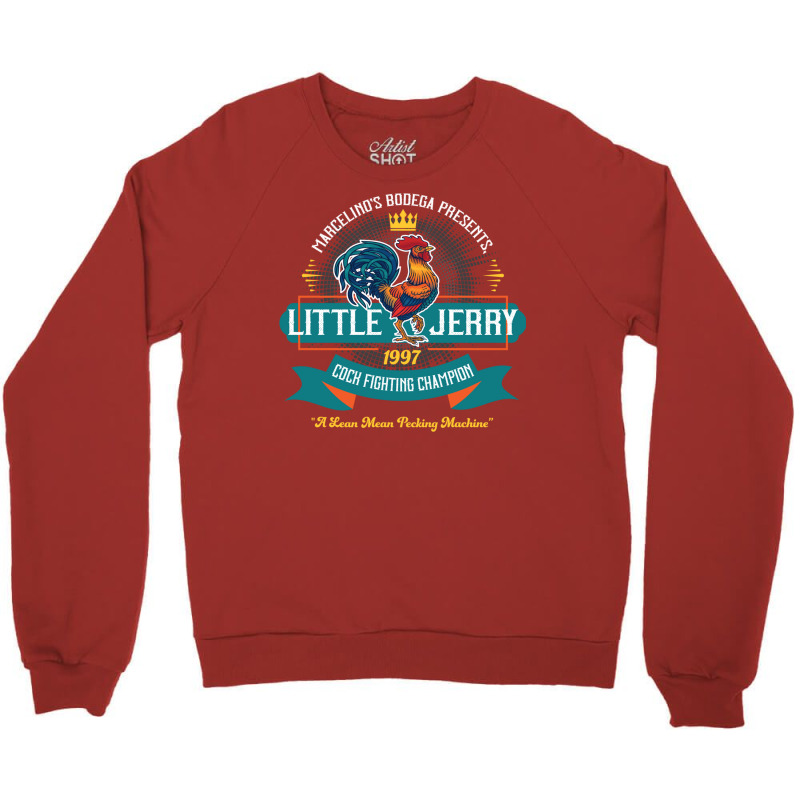 Little Jerry 1997 Cockfighting Champ Crewneck Sweatshirt by wasoufkuknag | Artistshot