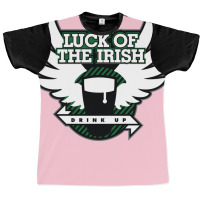 Luck Of The Irish Drink Up Graphic T-shirt | Artistshot