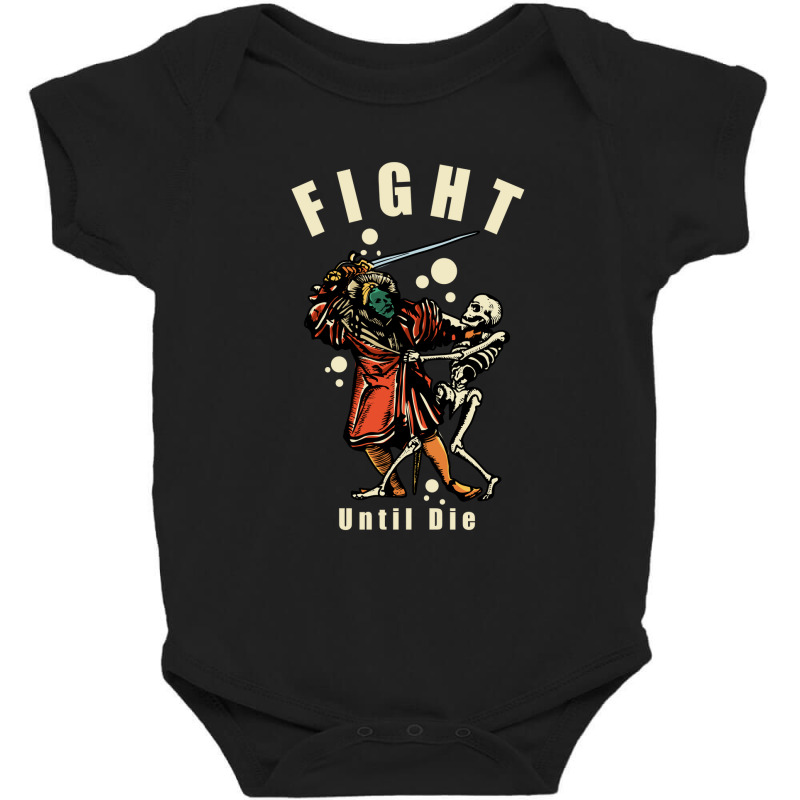 Fight Until Die Baby Bodysuit by Edooo1102 | Artistshot