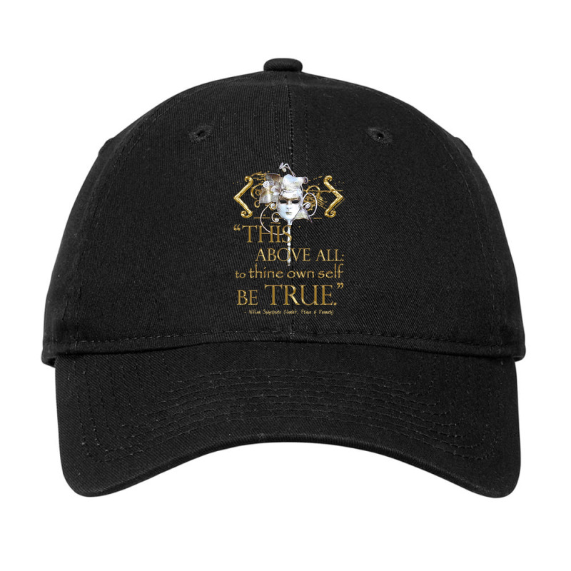 Shakespeare Hamlet Own Self Be True Quote Adjustable Cap by rumanimorfisn | Artistshot