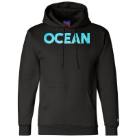 Ocean T  Shirt Ocean T  Shirt Champion Hoodie | Artistshot