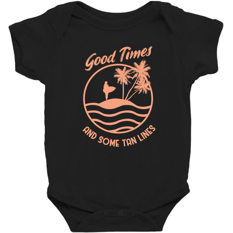 Good Times And Some Tan Lines Baby Bodysuit by April Shop | Artistshot