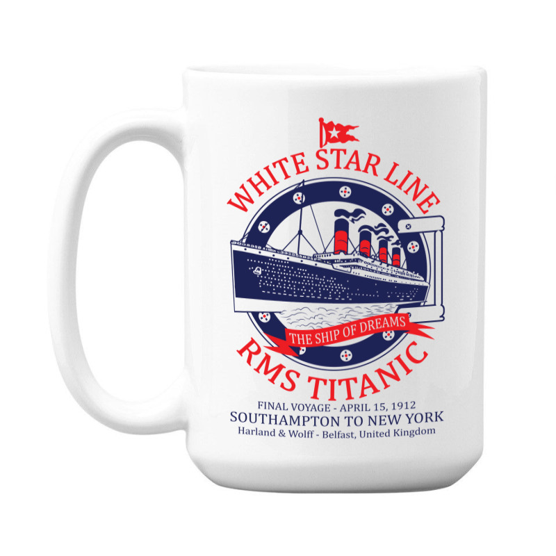 White Star Line   Titanic 15 Oz Coffee Mug | Artistshot