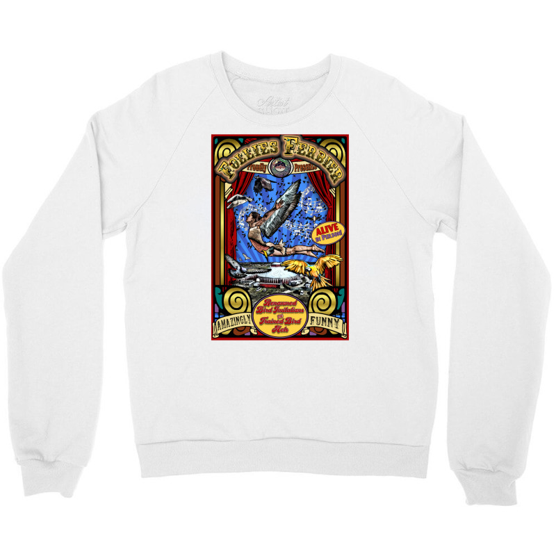 Renowned Bird Imitations & Trained Bird Acts Sideshow Poster Crewneck Sweatshirt by abaaneojiugof | Artistshot