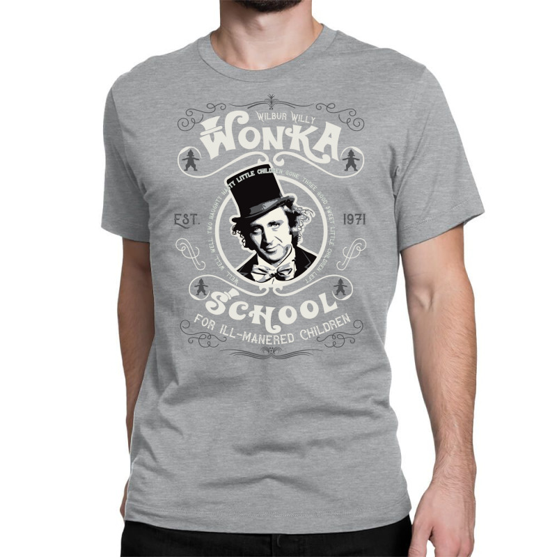 Wonka School For Ill Mannered Children Dks Classic T-shirt by yenerifunaseb | Artistshot