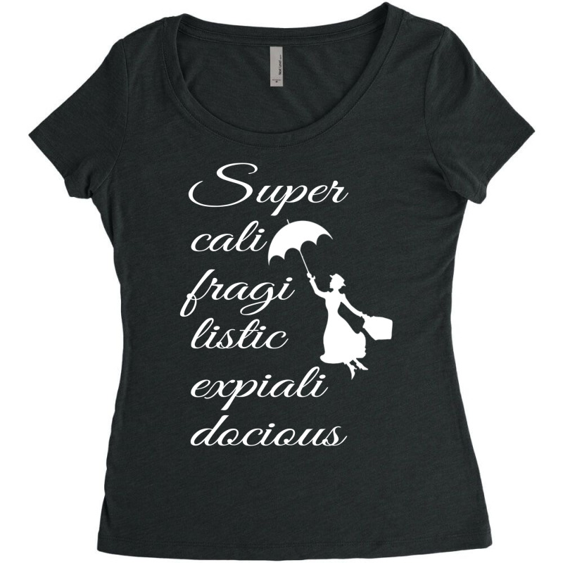 Supercalifragilisticexpialidocious   Mary Poppins Women's Triblend Scoop T-shirt by ledwonsteenyi | Artistshot