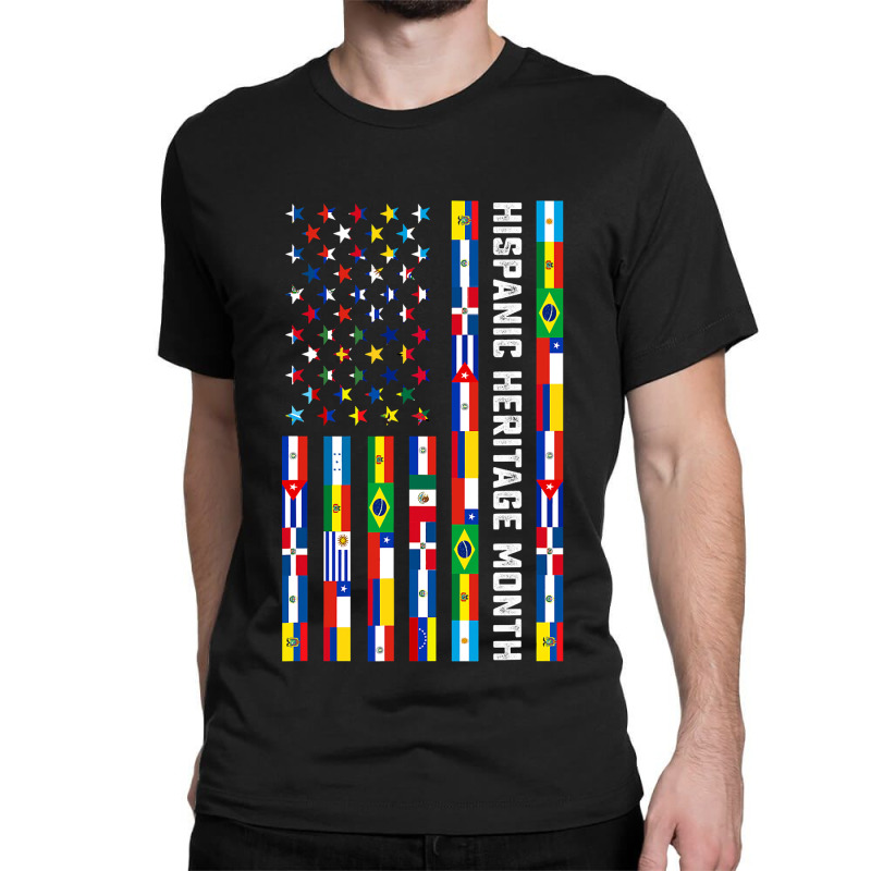 National Hispanic Heritage Month Celebration Latin Flags Classic T-shirt by KimberleeWilson786 | Artistshot