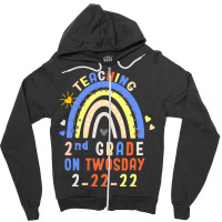 Teaching 2nd Grade On Twosday 2 22 22 H T  Shirt Teaching 2nd Grade On Zipper Hoodie | Artistshot