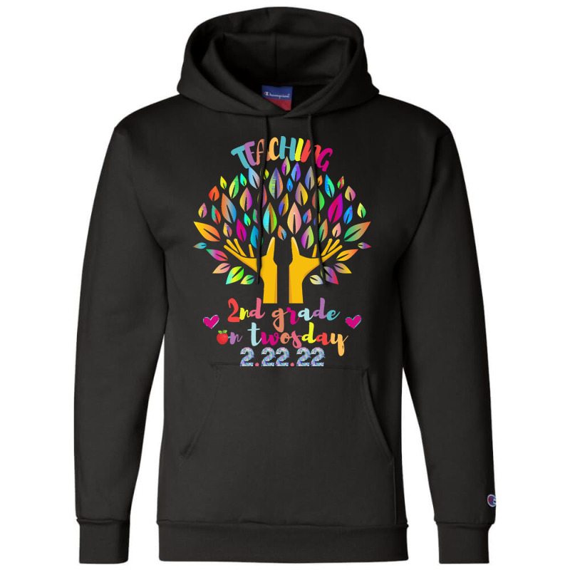 Teaching 2nd Grade On Twosday 2 22 22 T  Shirt Best Teaching 2nd Grade Champion Hoodie by stammivy480 | Artistshot