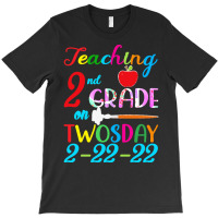 Twosday 2 22 22 T  Shirt Teaching 2nd Grade On Twosday 100 Days Februa T-shirt | Artistshot