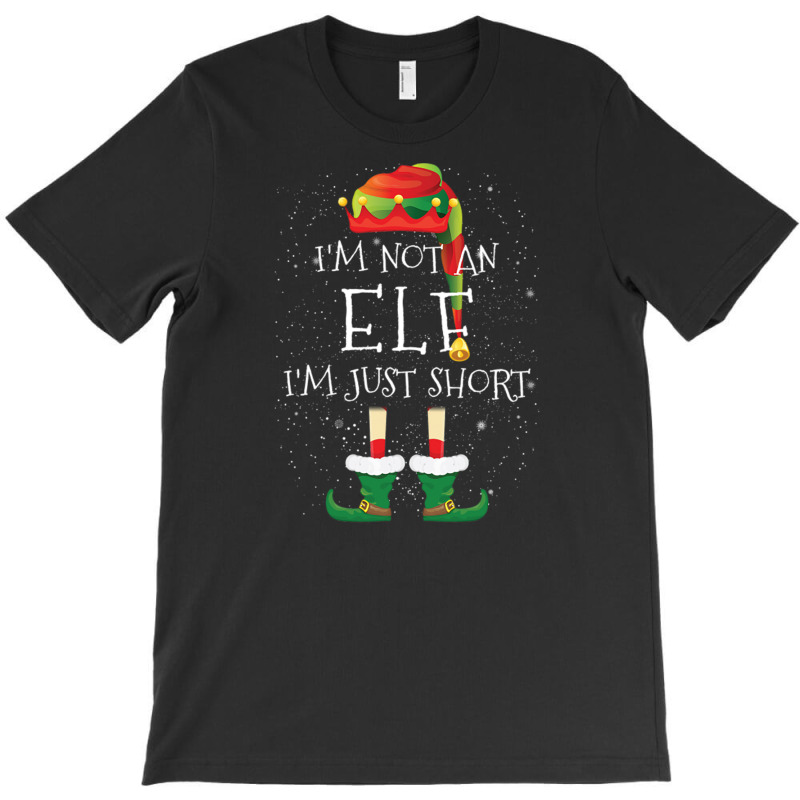 I'm Not An Elf I'm Just Short   Matching Christmas Family Pajama T-shirt | Artistshot